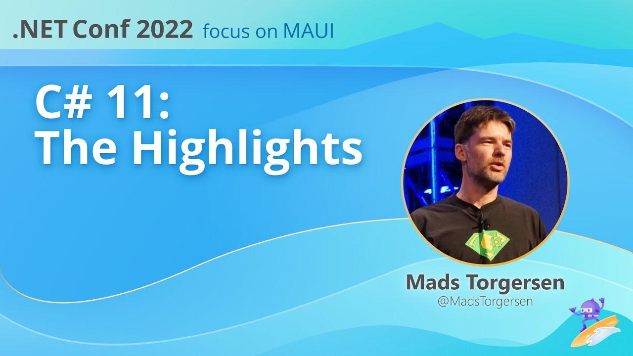 C# 11: The Highlights | .NET Conf: Focus on MAUI