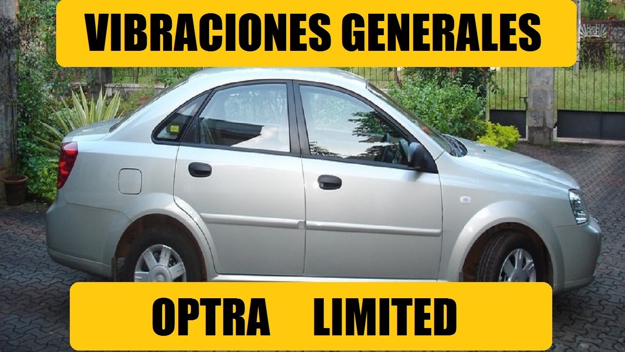 Vibraciones y tembladeras en Optra limited, Tacuma, Forenza Chevrolet Daewoo