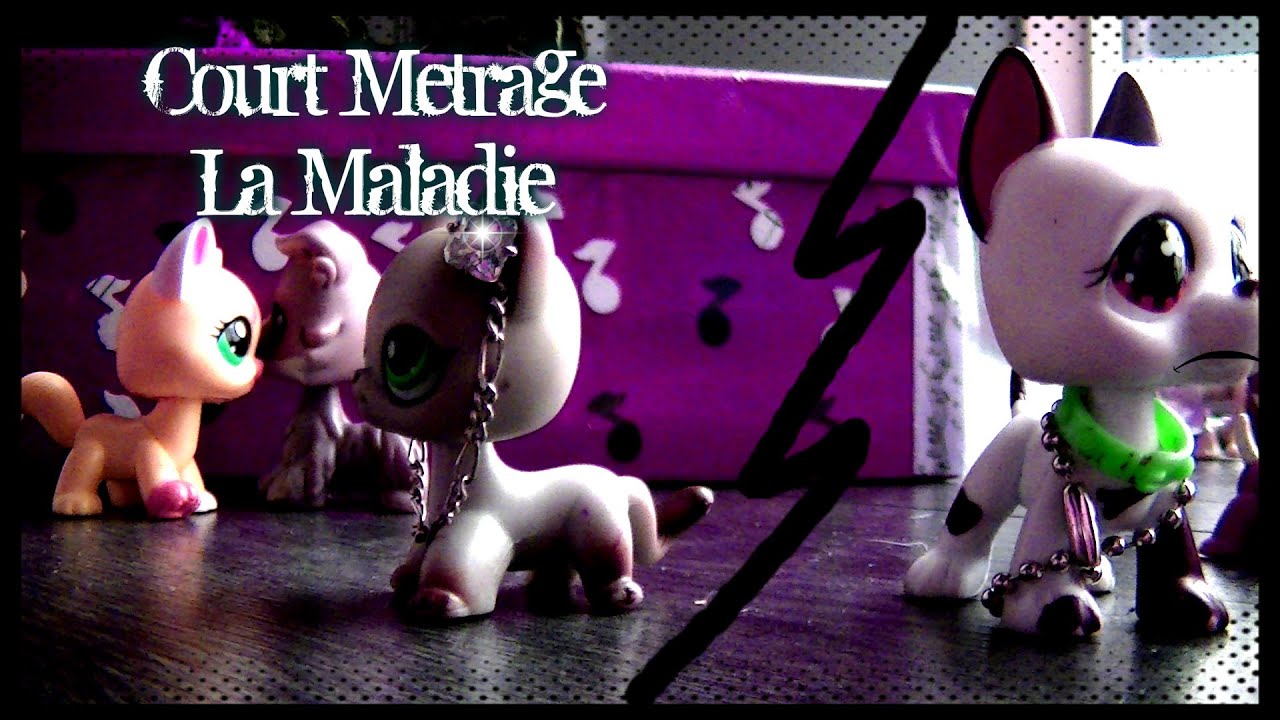 LPS Long Métrage La Maladie 1/4