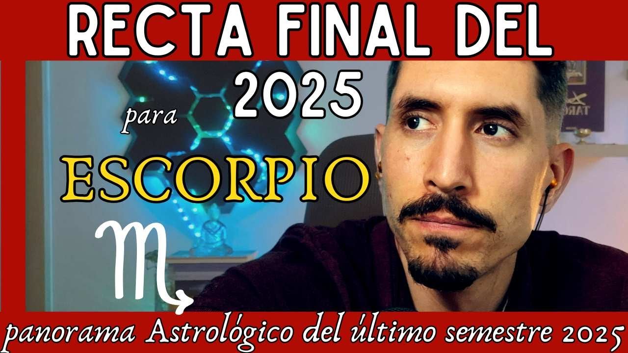 Recta FINAL 2025 para ESCORPIO #horoscopo #escorpio #2025 #panorama #desarrollopersonal