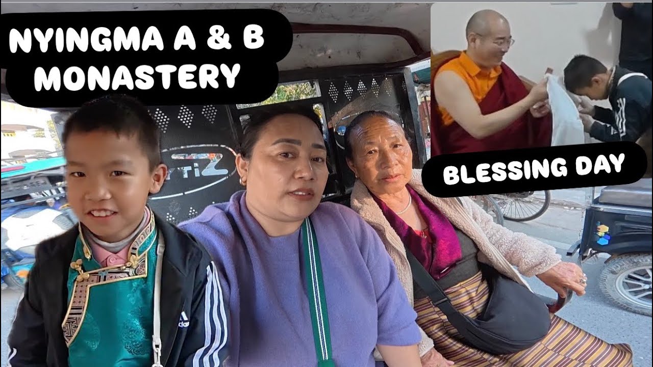 NYINGMA A & B MONASTERY BLESSING DAY WITH FAMILY #tibetanvlogger #tibetanyoutuber #pilgrimage 