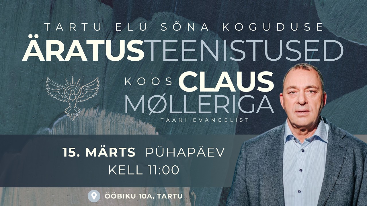 Tartu Elu Sõna Kogudus | Claus Møller | 15.03.2026