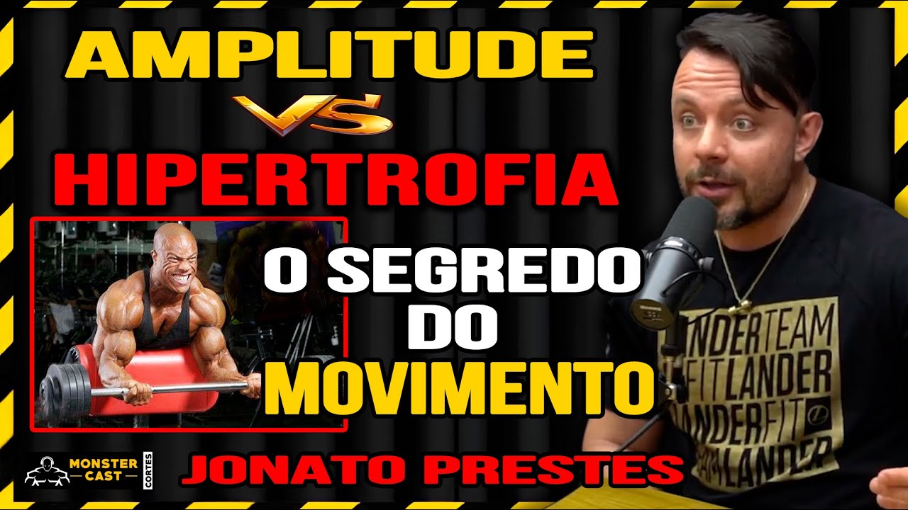 AMPLITUDE vs HIPERTROFIA ! DICAS PARA ESTIMULAR O MÚSCULO CORRETAMENTE ! | JONATO PRESTES