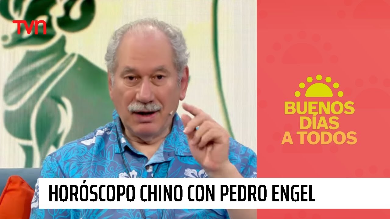 Revisa el Horóscopo Chino completo con Pedro Engel | Buenos días a todos