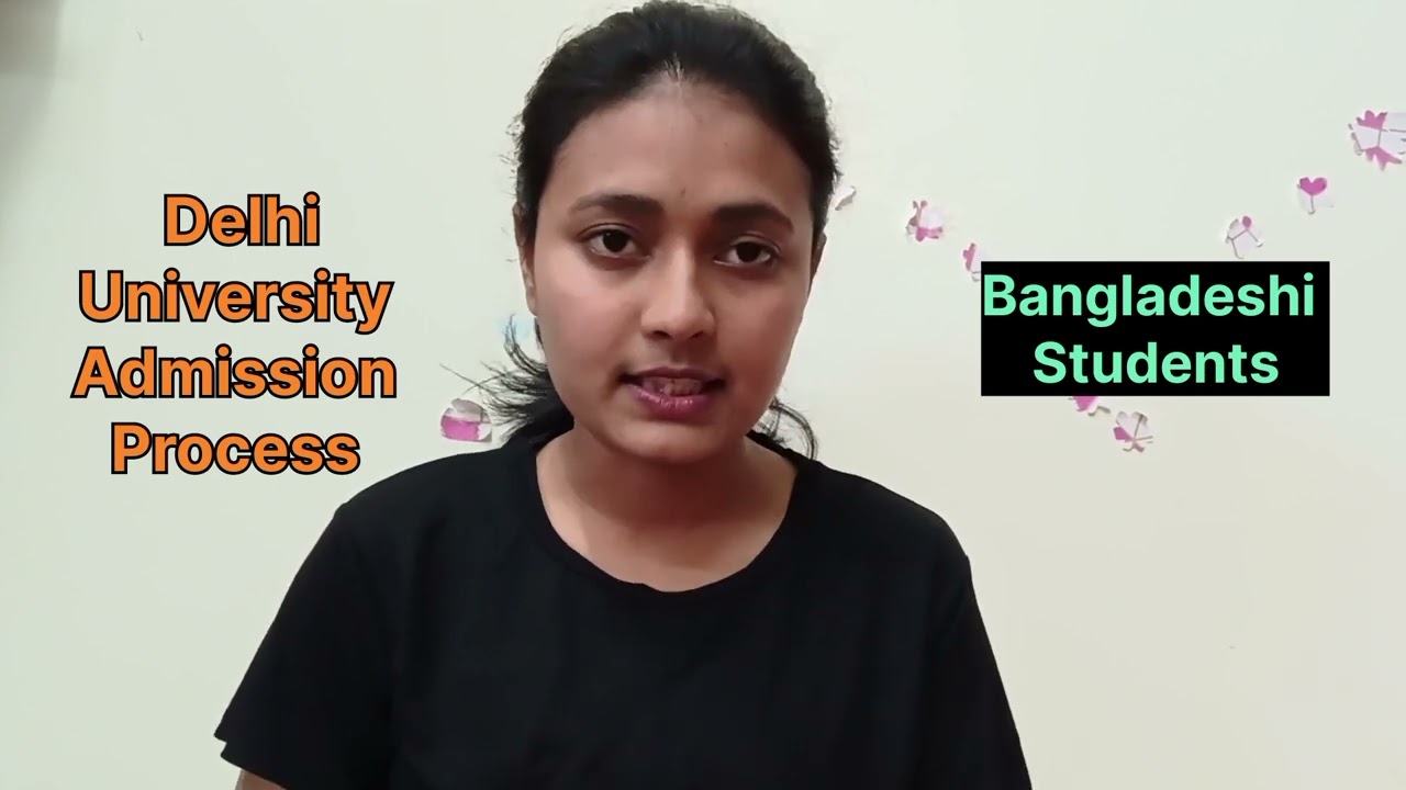 How to get Admission in Delhi University || Admission Process for Bangladeshi student  | DU