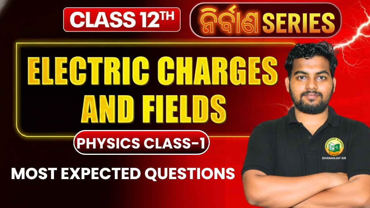 MOST EXPECTED QUESTIONS OF ELECTRIC CHARGE & FIELD | CHSE BOARD EXAM 2026| PHYSICS | Nirvana Series