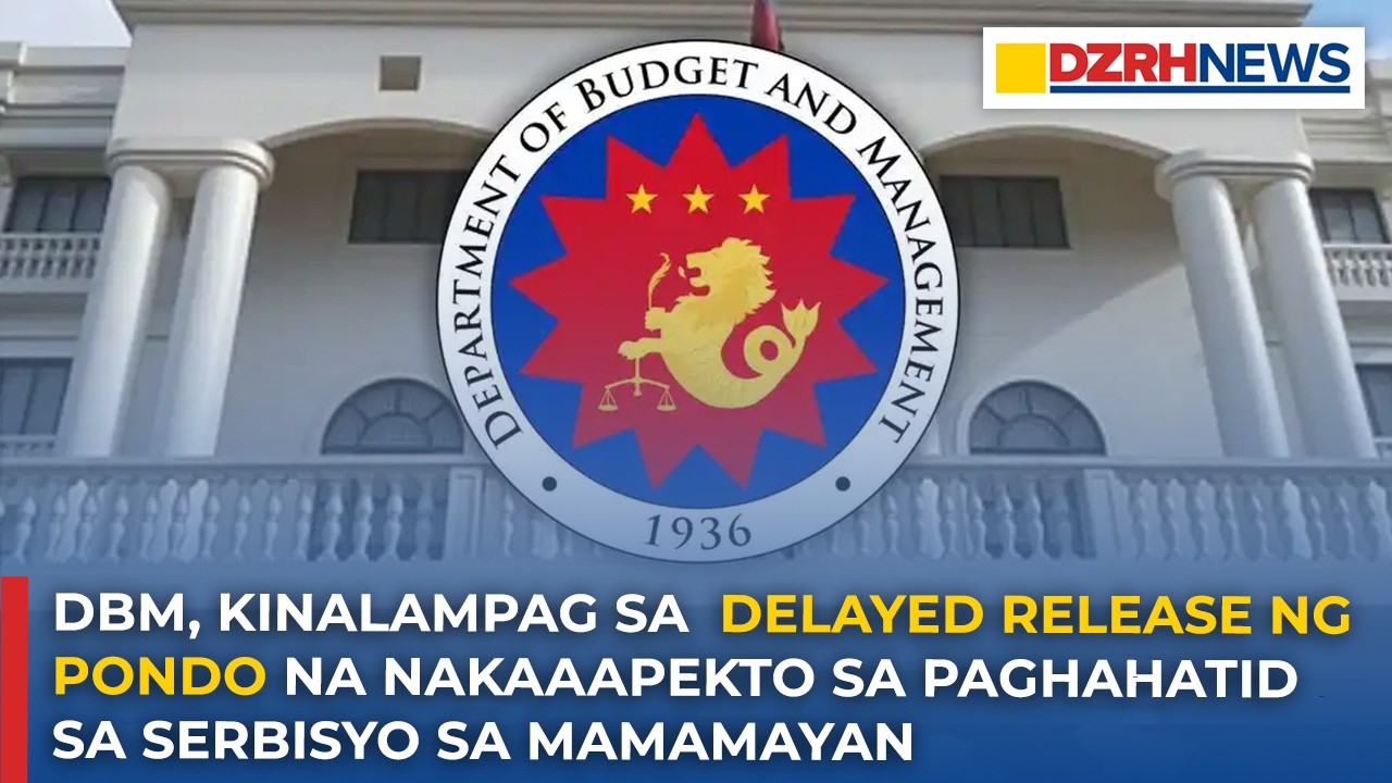 DBM, kinalampag sa delayed release ng pondo na nakakaaapekto sa paghahatid sa serbisyo sa mamamayan