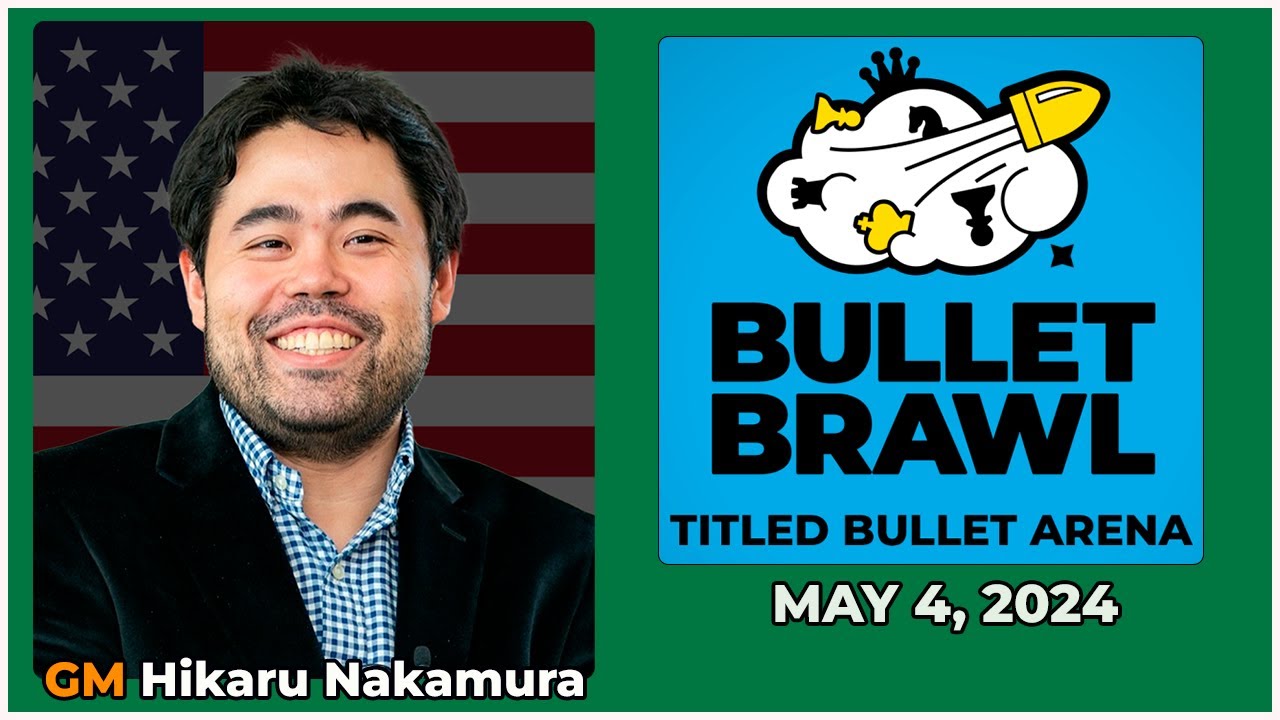 Hikaru Nakamura | Bullet Brawl Arena | Titled Bullet Arena 1+0 | May 4, 2024  | chesscom