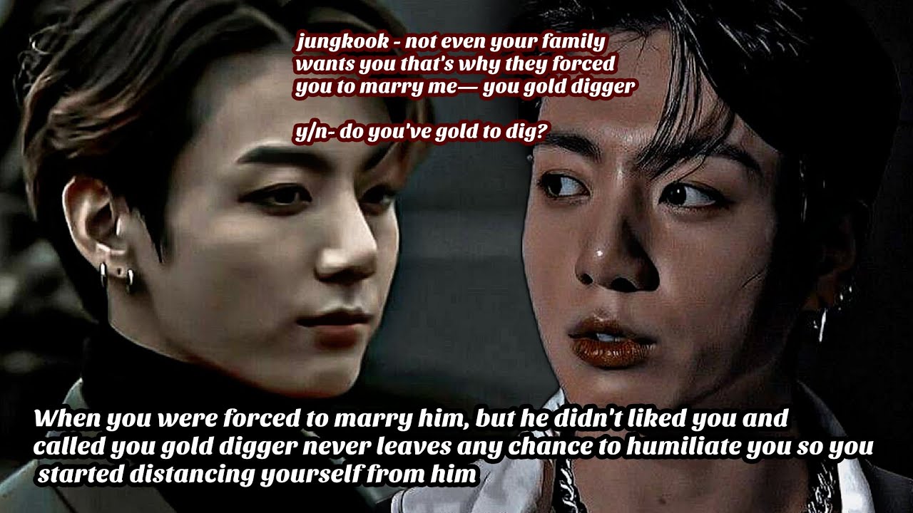 JUNGKOOK FF || When you were forced to marry him, but he didn't liked you and called you— || part-4