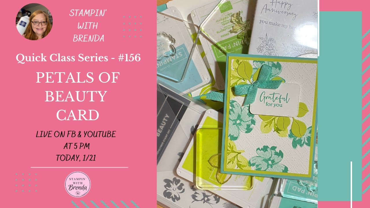 Quick Class #156 - Petals of Beauty Embossed Card
