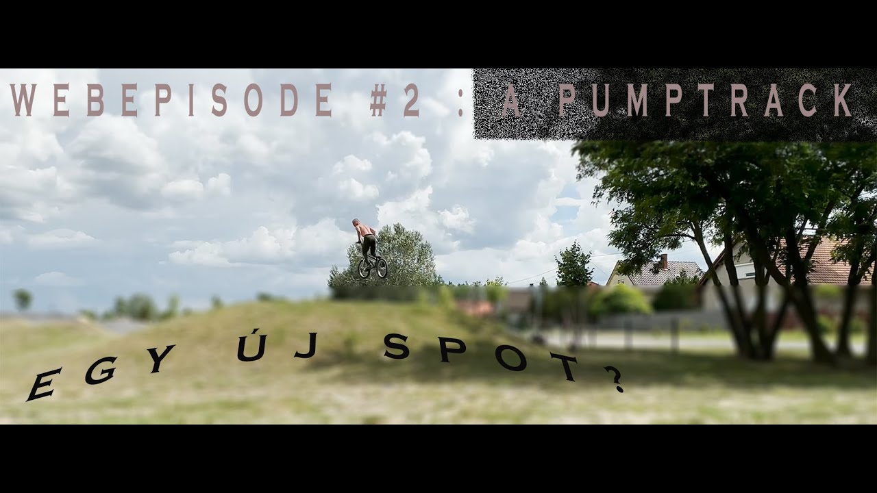 Webepisode #2 : A pumptrack