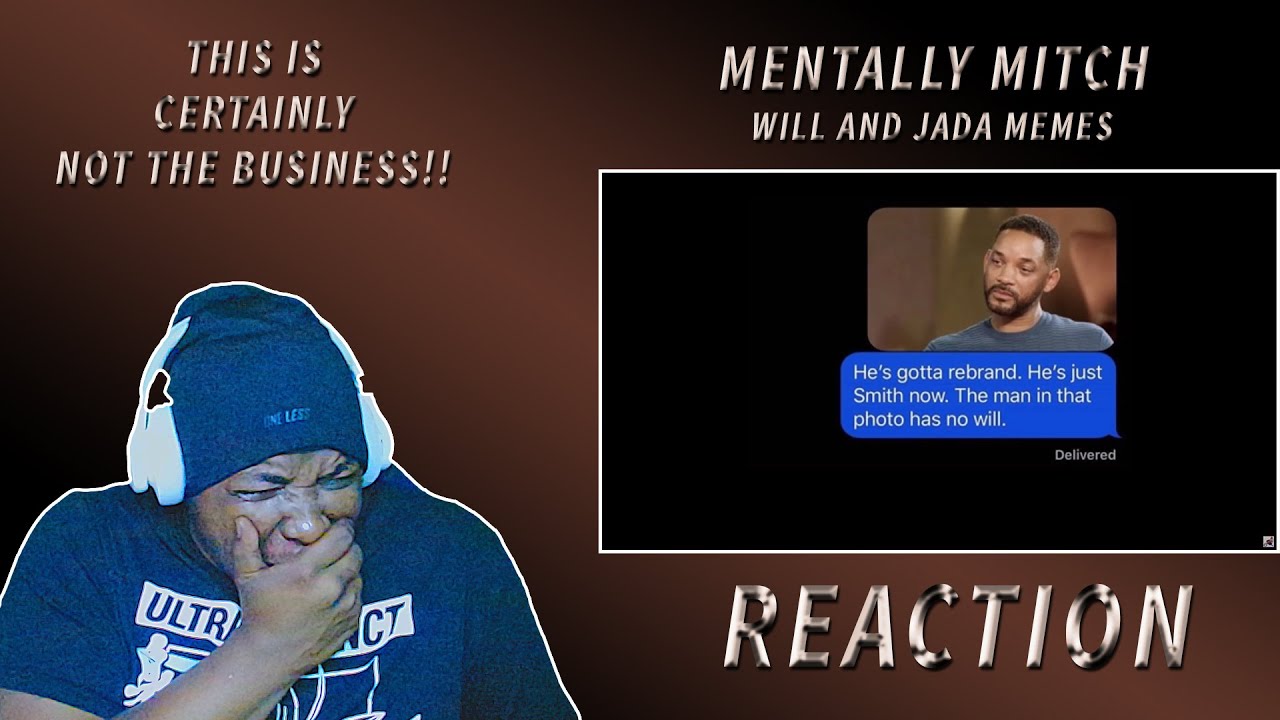 A DIFFERENCE A YEAR MAKES LOL | Mentally Mitch - Will & Jada Memes (REACTION)