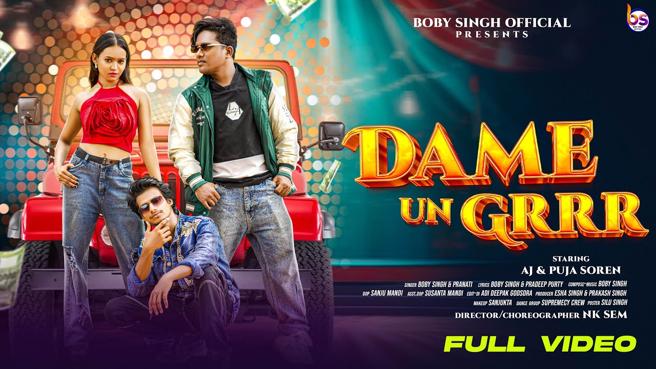 DAME UN GRR || NEW SANTALI VIDEO || AJ & PUJA SOREN || BOBY SINGH & PRANATI  @BobySinghOfficial ​