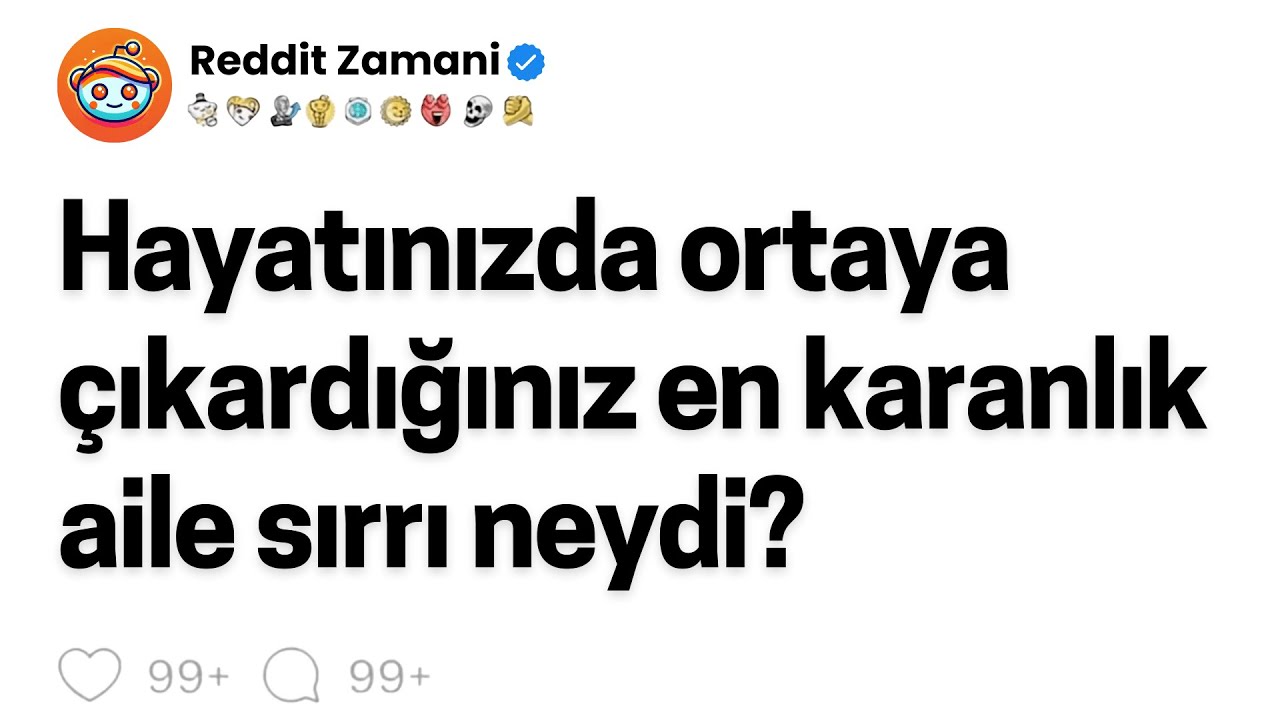 Hayatınızda ortaya çıkardığınız en karanlık aile sırrı neydi?