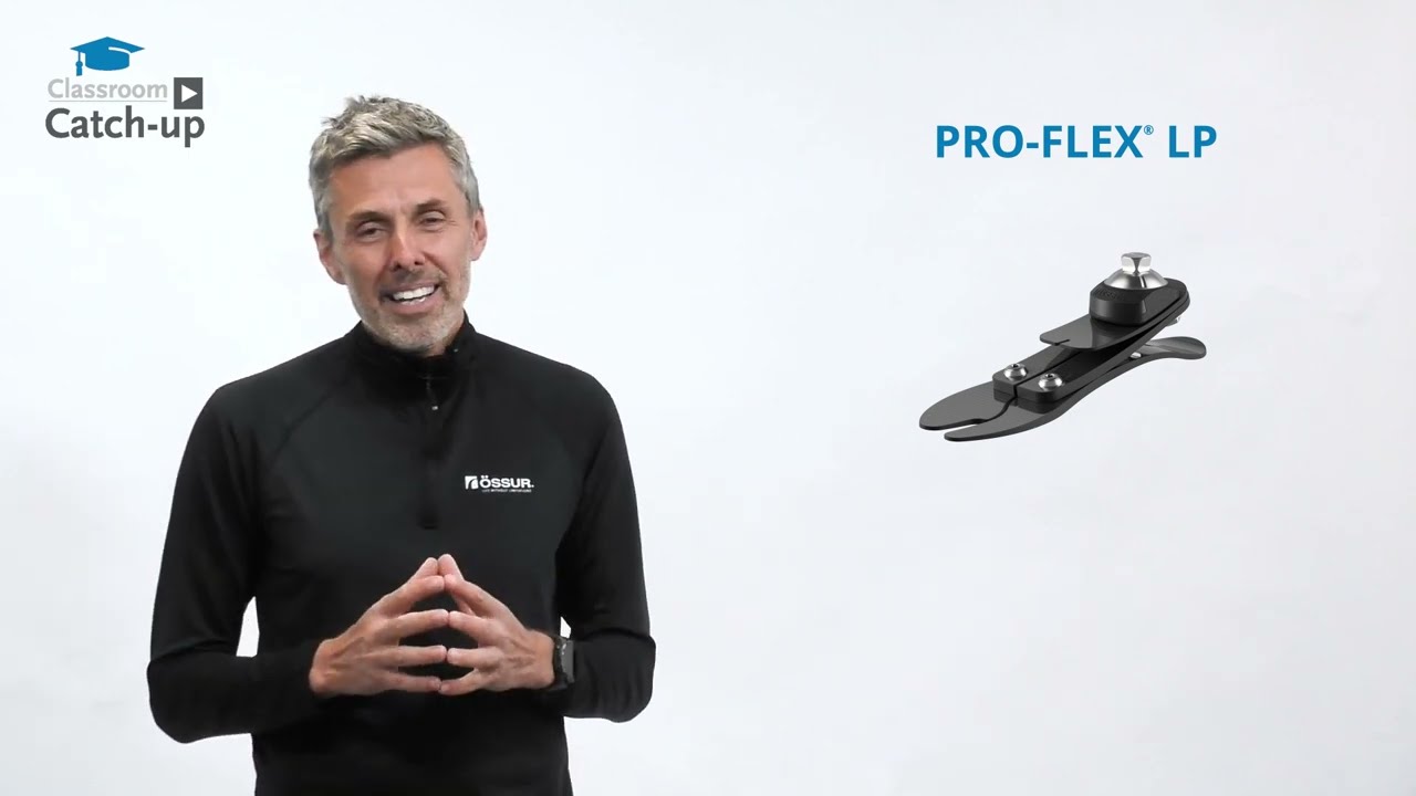 Pro-Flex LP | Classroom Catch-up | Össur