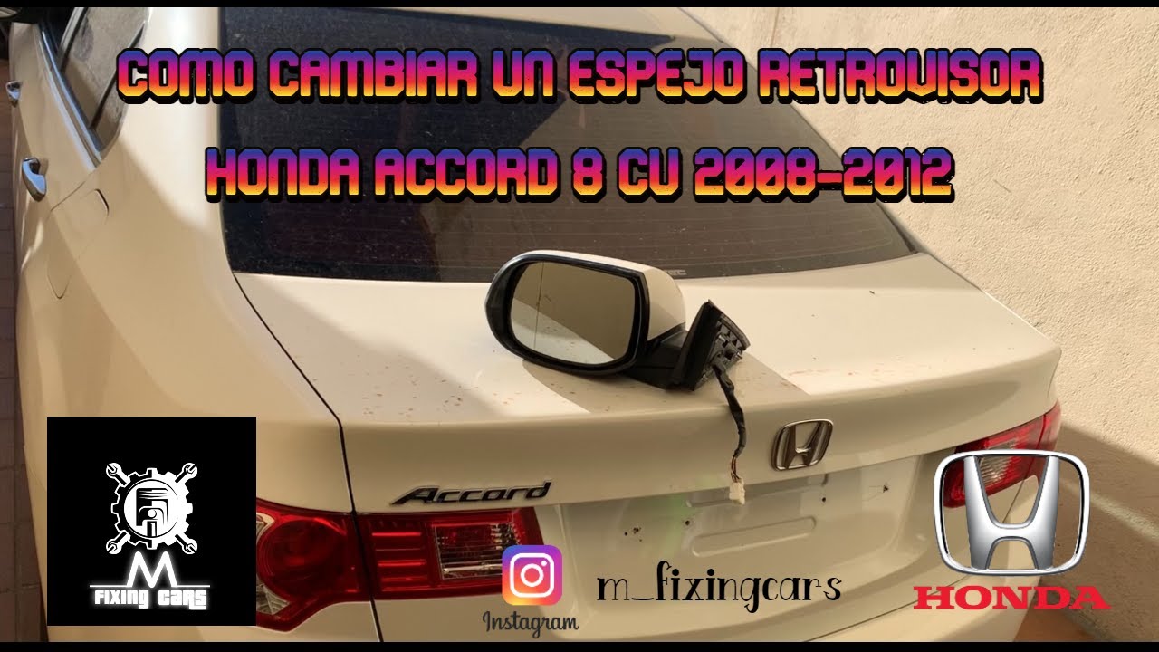 Como cambiar un espejo retrovisor HONDA ACCORD 8