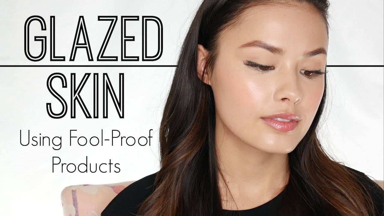 My Glazed Skin Look Using My Favorite Fool-Proof Makeup (GRWM)