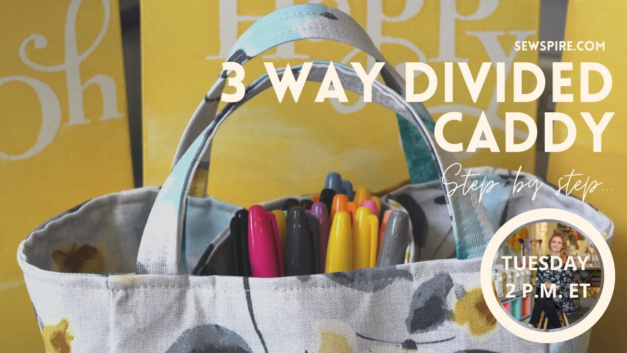Sewspire Design Board #051821: Three Way Divided Caddy