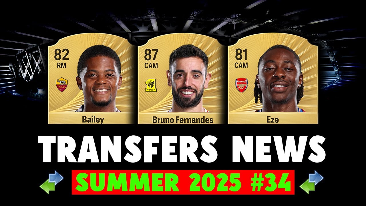 FC 26 | TRANSFERS NEWS | CONFIRMED TRANSFERS & RUMOURS | SUMMER 2025 | #34