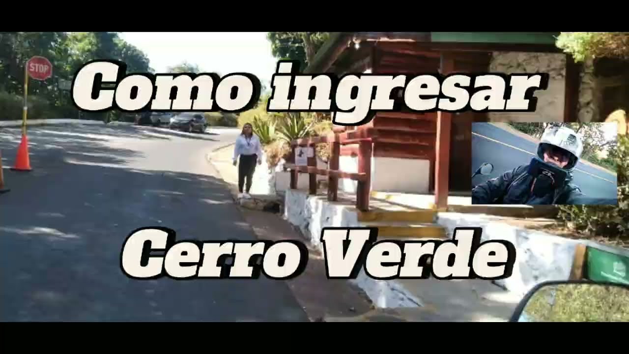 Como ingresar : Parque Natural Cerro Verde.  EL SALVADOR .