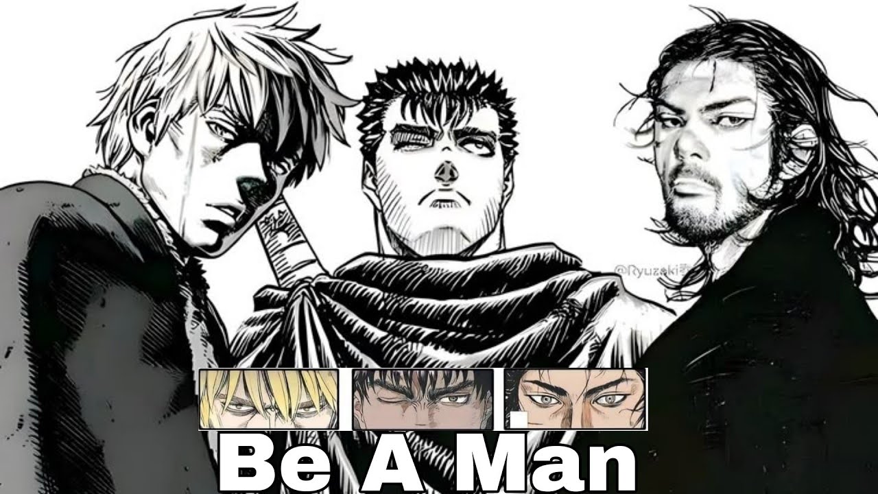 What It Means to Be a Man - Guts, Thorfinn & Musashi
