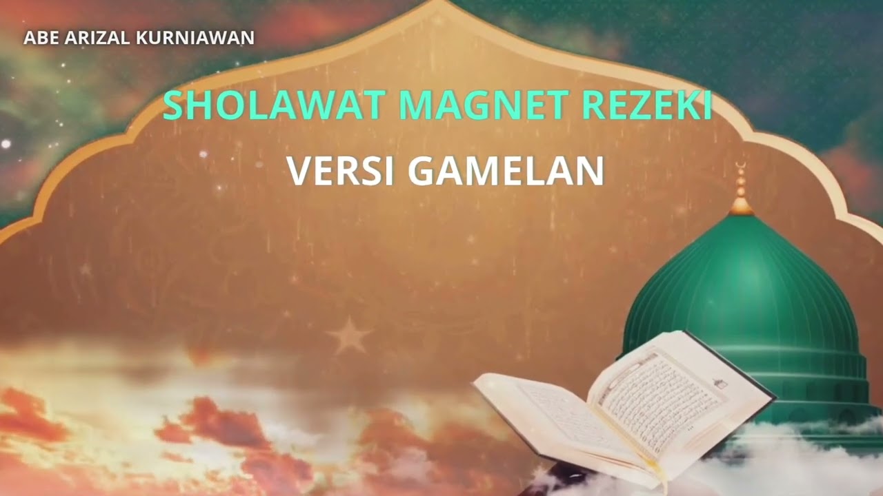 SHOLAWAT MAGNET REZEKI || VERSI GAMELAN #sholawat #sholawatmagnetrezeki #magnetrezeki @abearizal