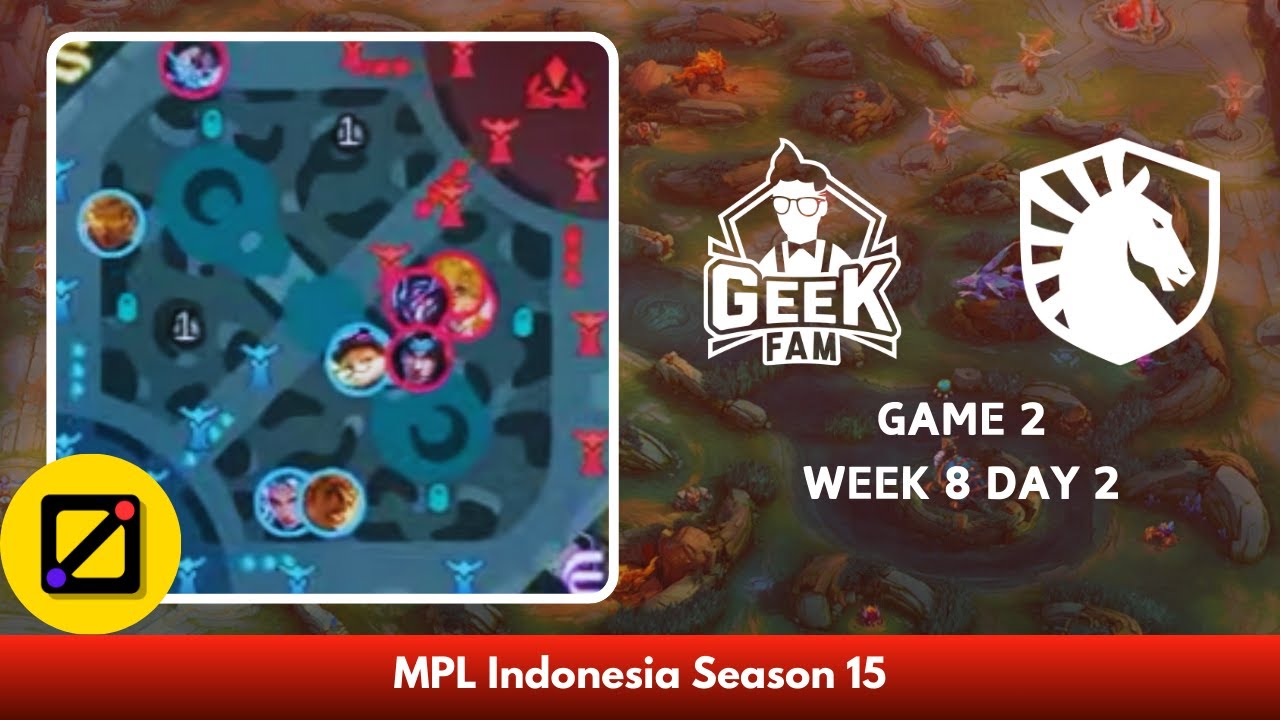[Mini Map] Geek Fam ID vs Team Liquid ID - Game 2 - Week 8 Day 2 - Regular Season - MPL ID S15