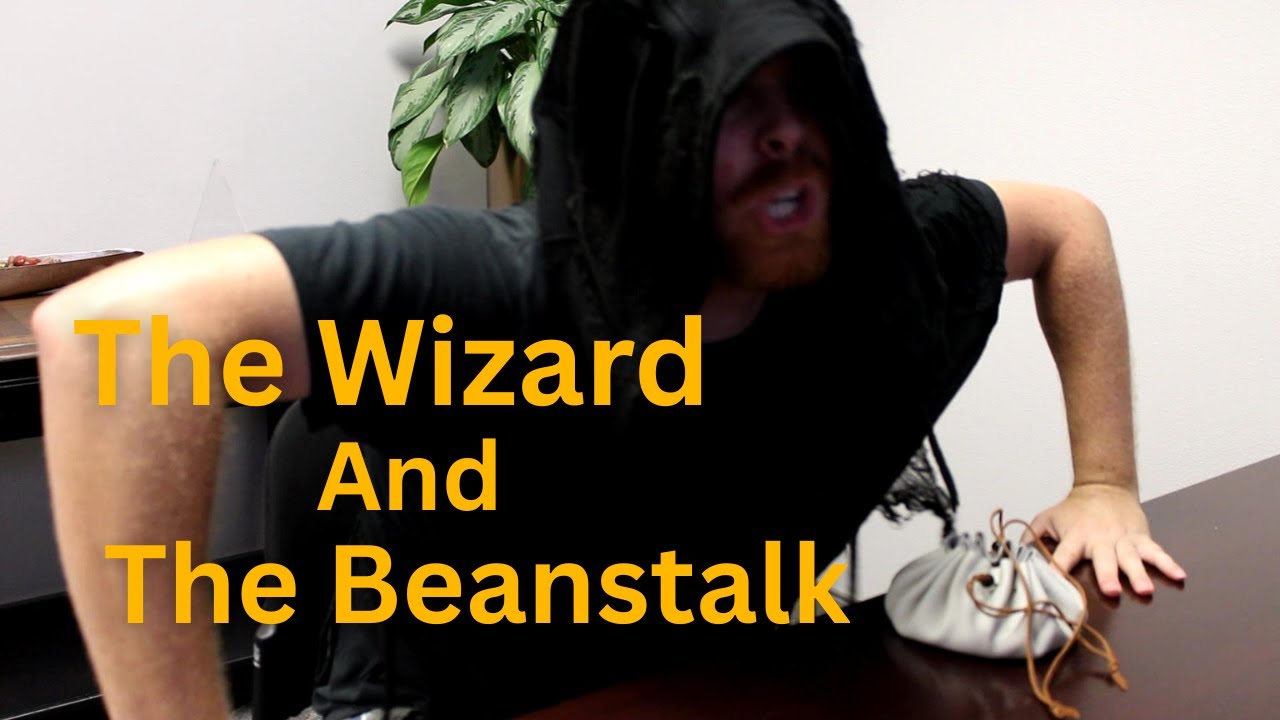The Wizard and the Beanstalk