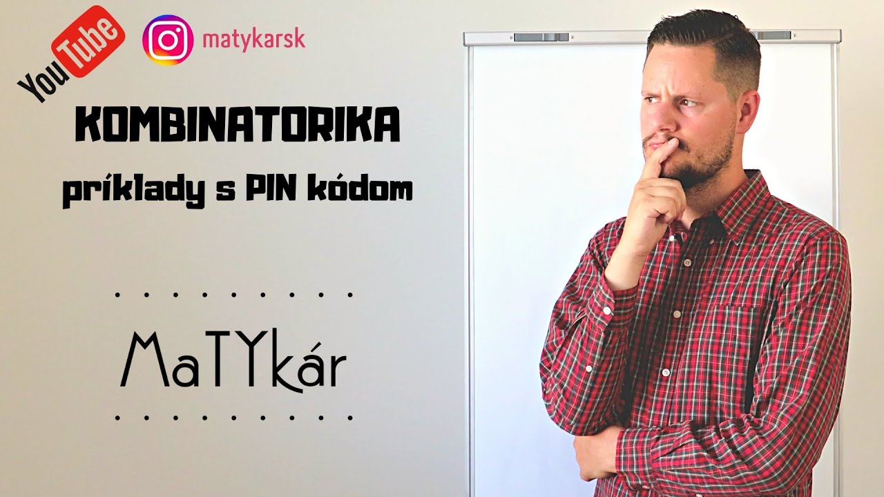 KOMBINATORIKA - príklady s PIN KÓDOM
