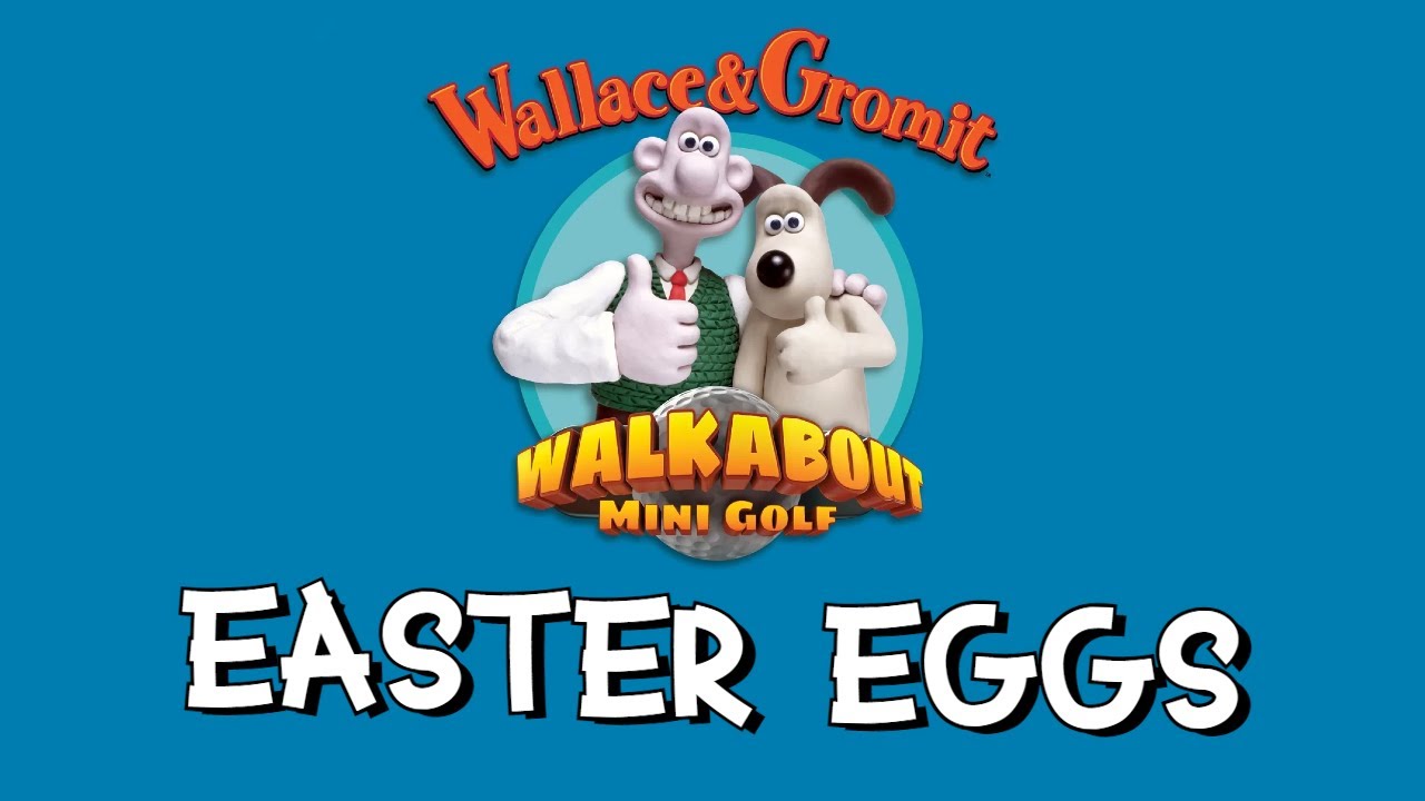 Walkabout Minigolf Wallace and Gromit Easter Eggs