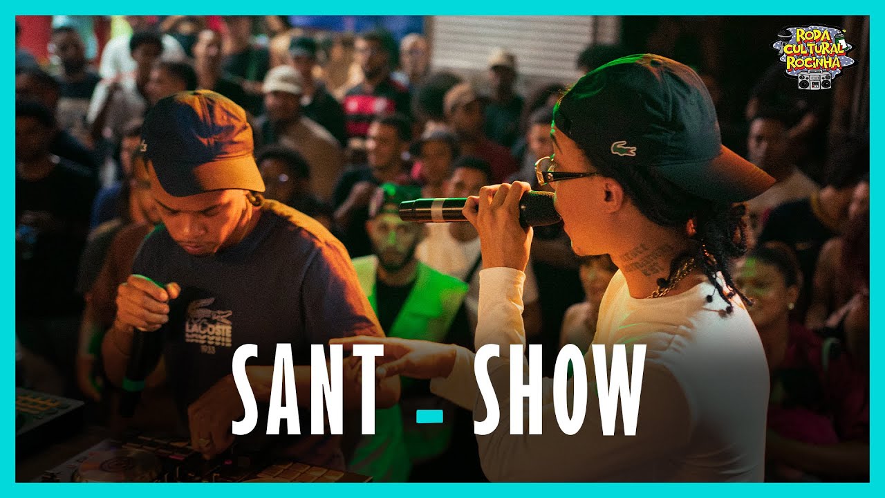SANT - SHOW - EDIÇÃO 6 ANOS - Roda Cultural da Rocinha