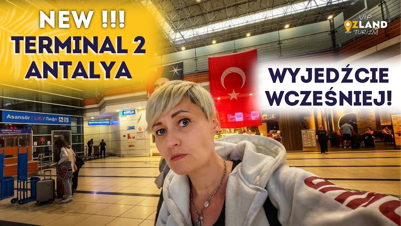 NOWY DRUGI TERMINAL WYLOT LOTNISKO ANTALYA PRZEGLĄD 2025