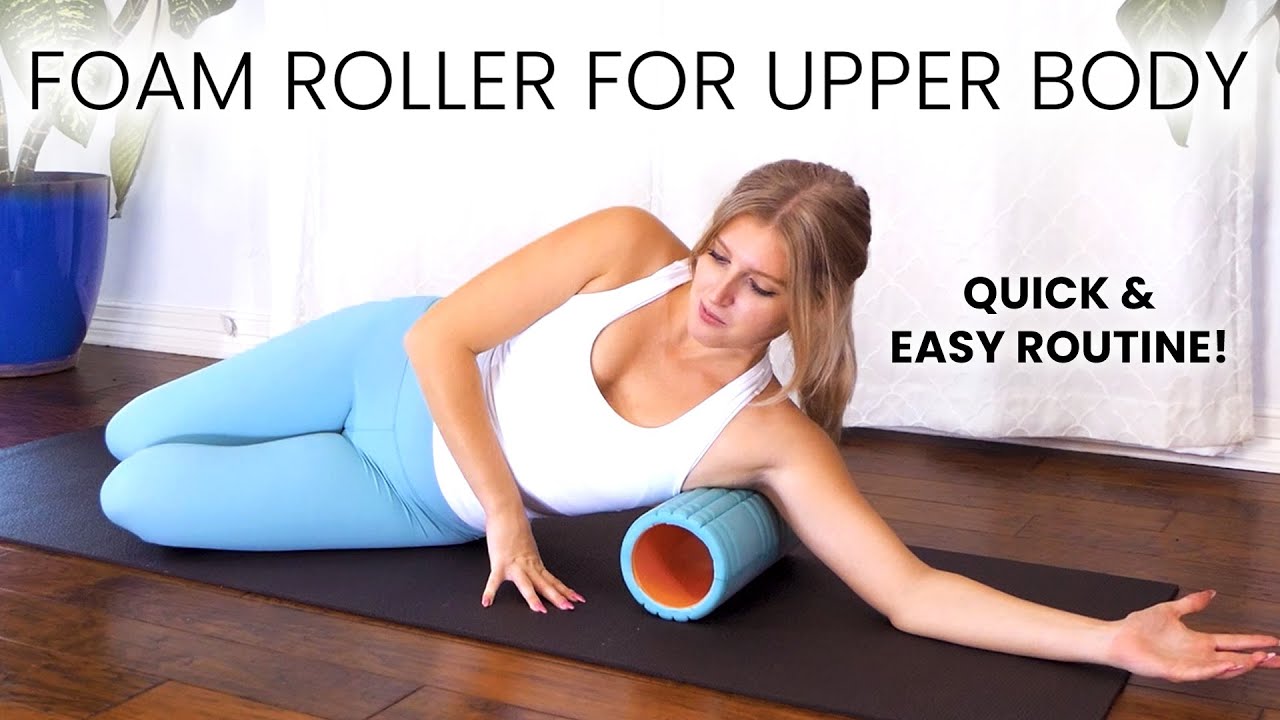 How to Use a Foam Roller, Full Upper Body Release, Posture Reset, Recovery Routine