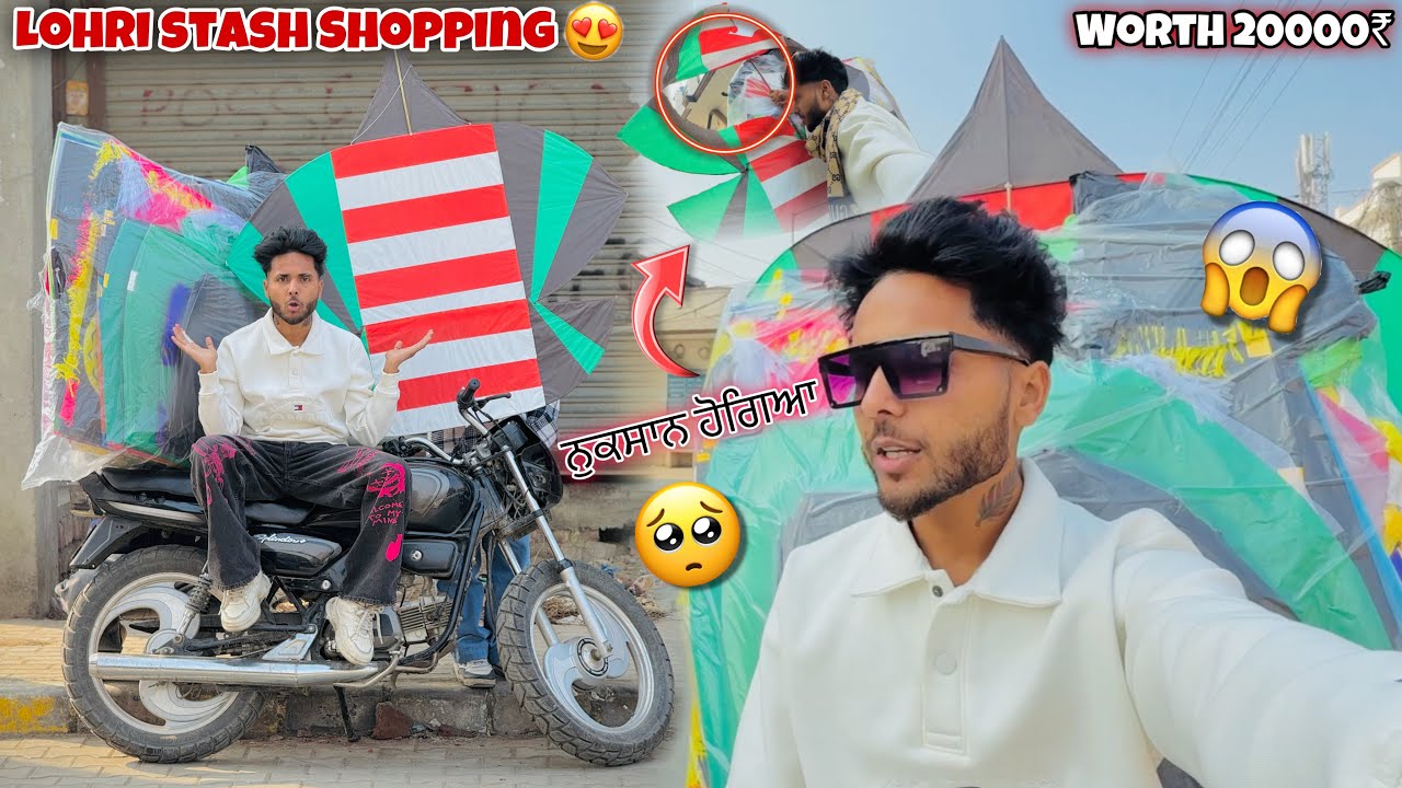 LOHRI STASH SHOPPING😍 || Worth 20000₹ * ਨੁਕਸਾਨ ਹੋਗਿਆ🥺 * Pakistani Patang || LOHRI 2025🔥💯