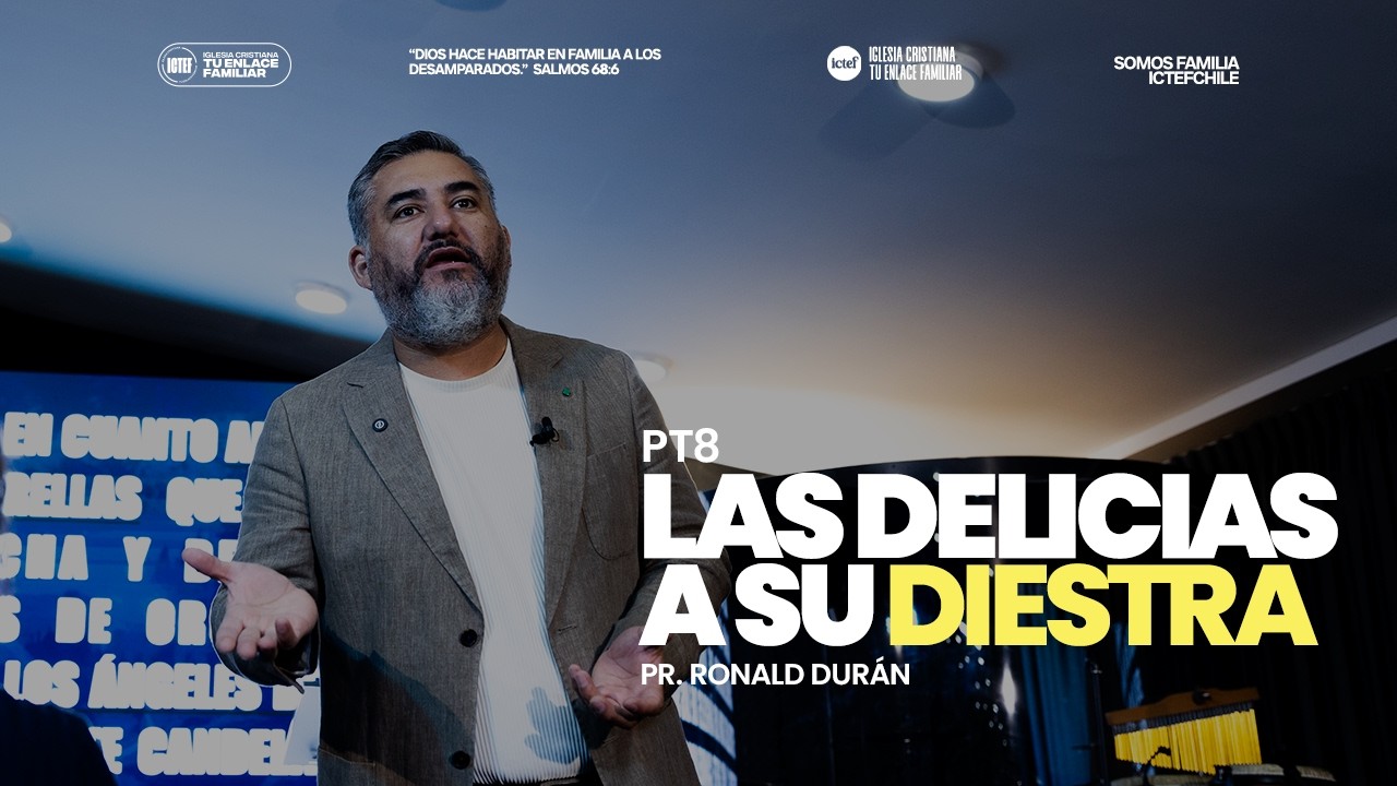 Las delicias a su Diestra PT7/Pastor Ronald Duran/ 15/02/2026