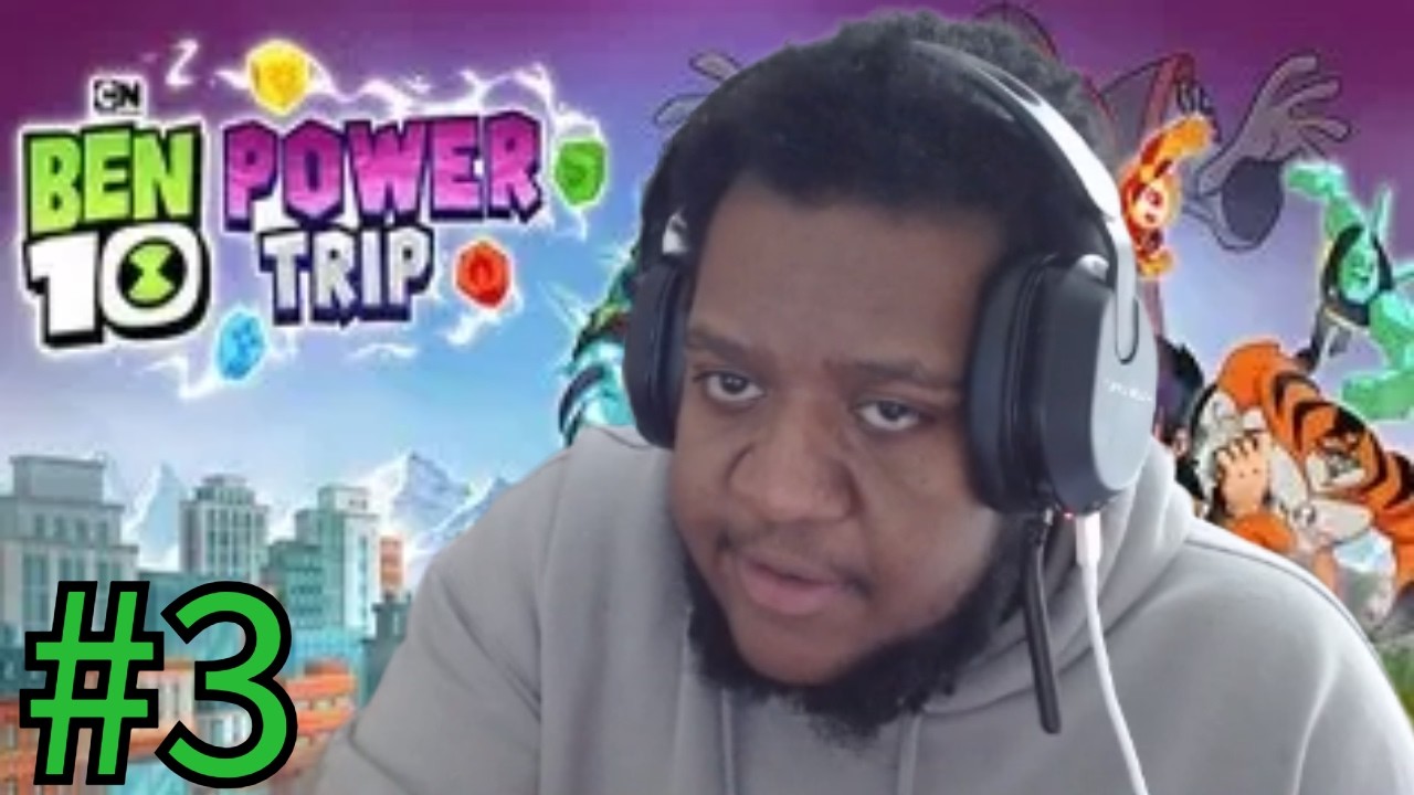 My Guy FOUR ARMS Ben 10 Power trip Pt 3 (A Geek's Playthrough)