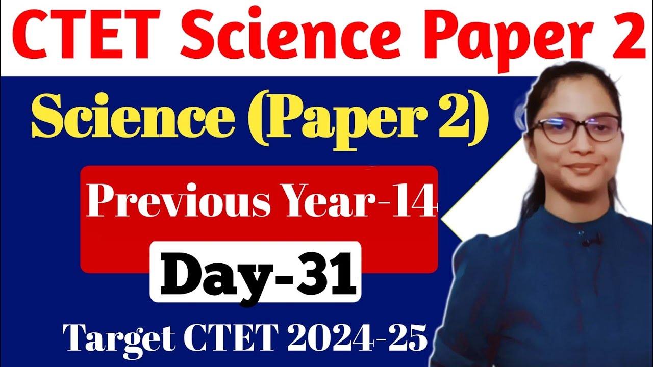 CTET Science Paper 2 | CTET Paper 2 Science  | CTET Science Preparation | CTET Science Previous 2024