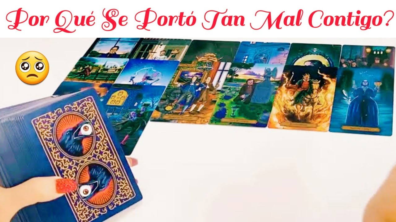 🥺🥺POR QUÉ SE COMPORTÓ TAN MAL? 🥺POR QUÉ CAMBIÓ TANTO CONTIGO?🥺TAROT INTERACTIVO