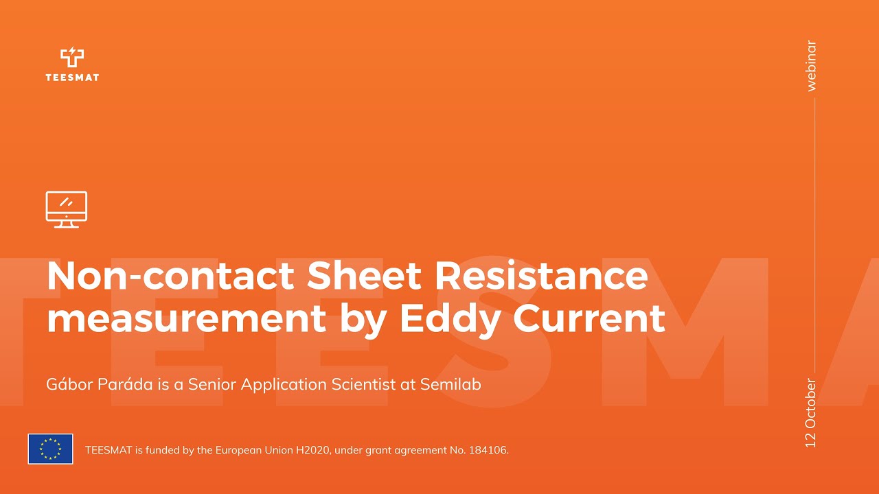 Teesmat Webinar: Non Contact Sheet Resistance Measurement by Eddy Current