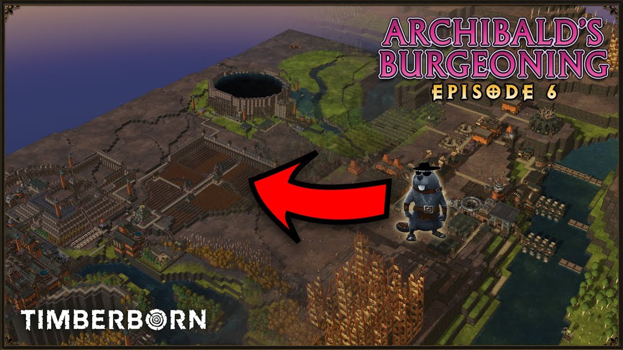 A Beaver Spy - Timberborn - Archibald's Burgeoning 06 - Let's Play