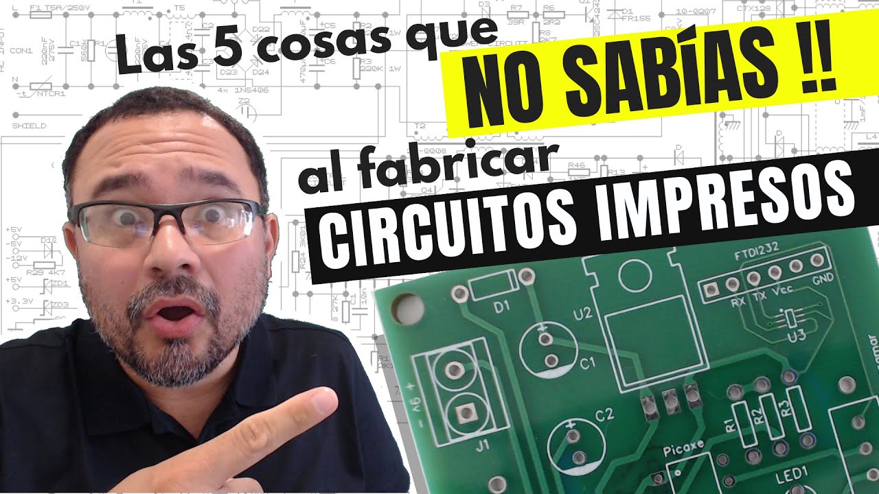 💡 Las 5 cosas que NO SAB&Iacute;AS al fabricar CIRCUITOS IMPRESOS ✅
