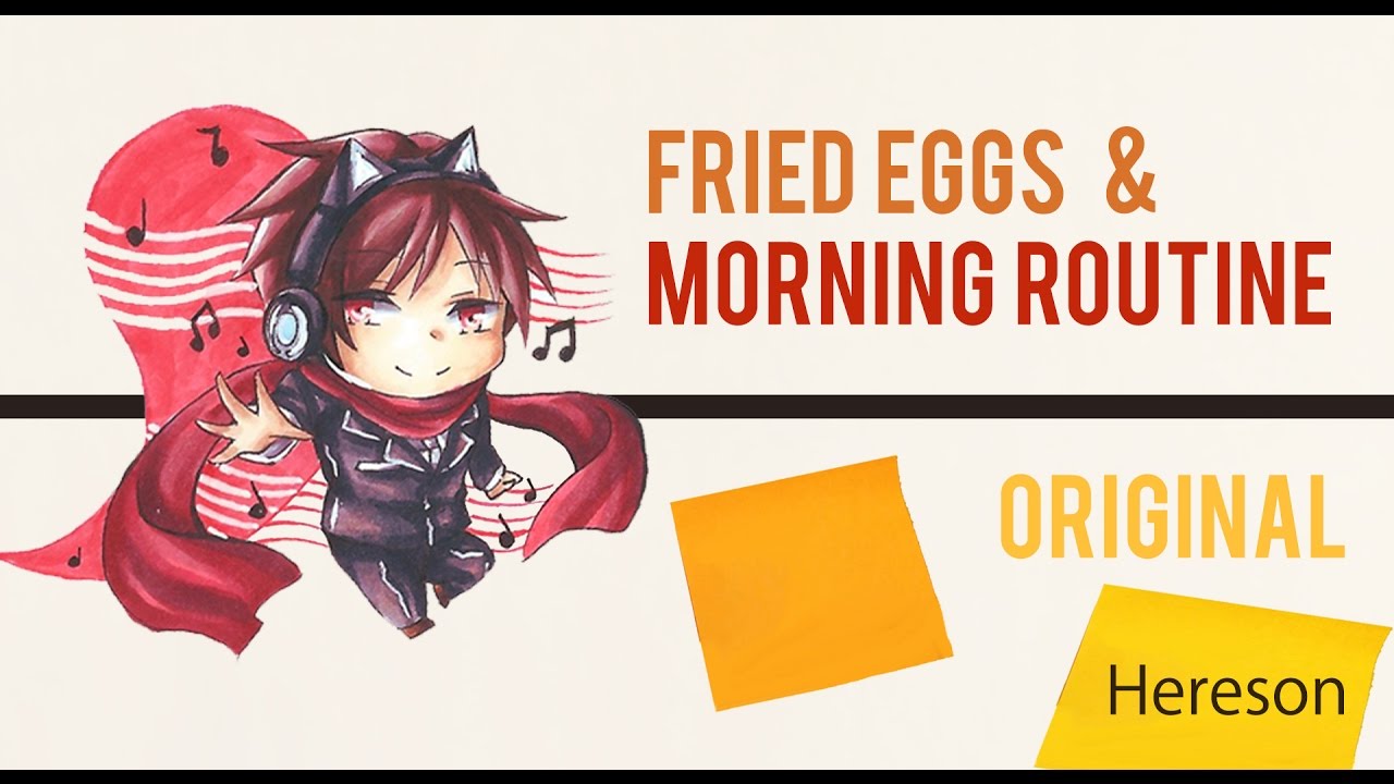 【Original】Fried Eggs and Morning Routine【Hereson】