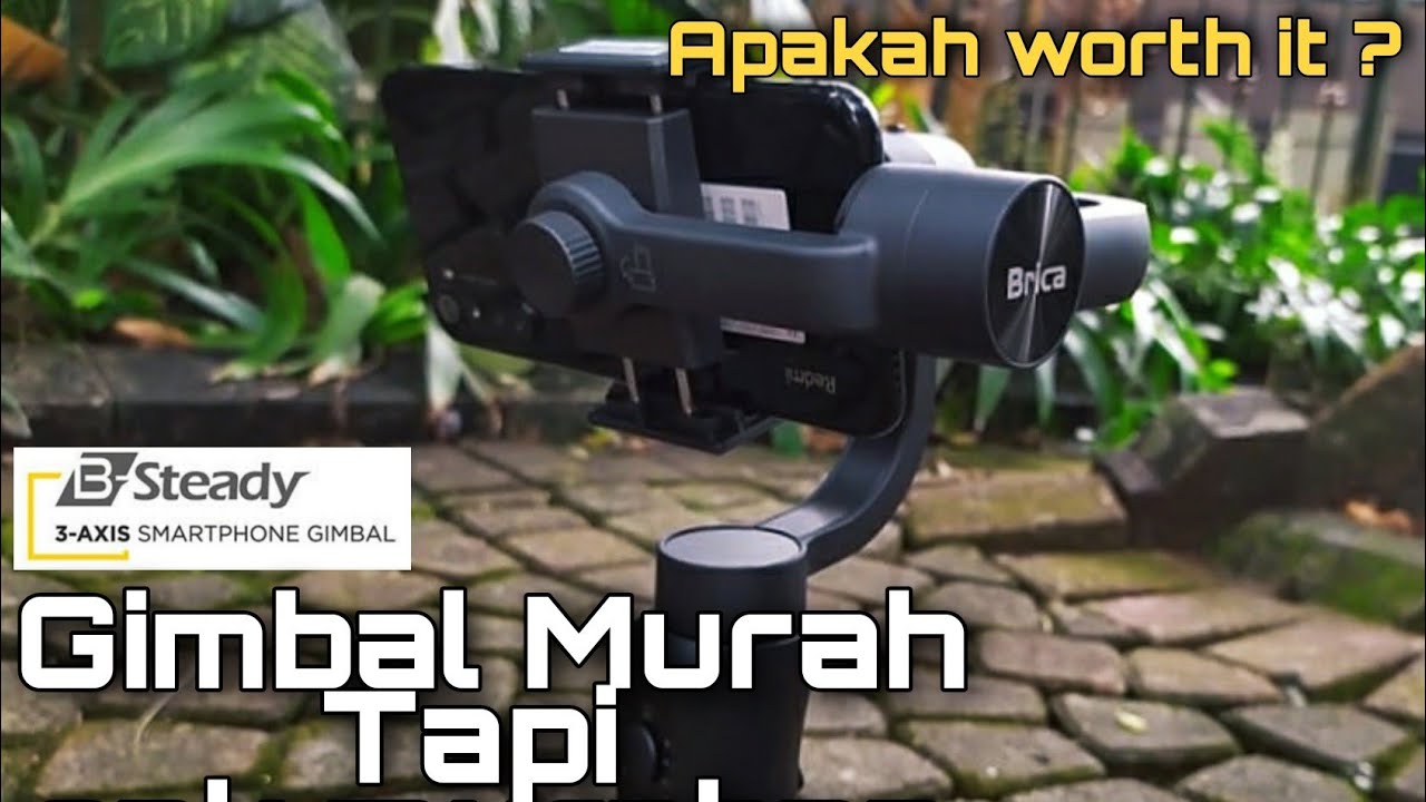 REVIEW BRICA B-STEADY 3 AXIS GIMBAL ( MURAH TAPI GA MURAHAN)
