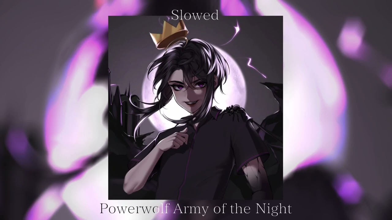 Powerwolf ~ Army of the Night {slowed}
