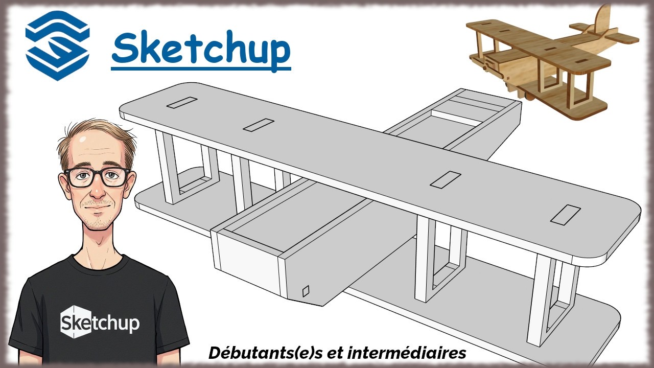 Sketchup Tuto Français - Création de l'avion en Bois (Partie 02)
