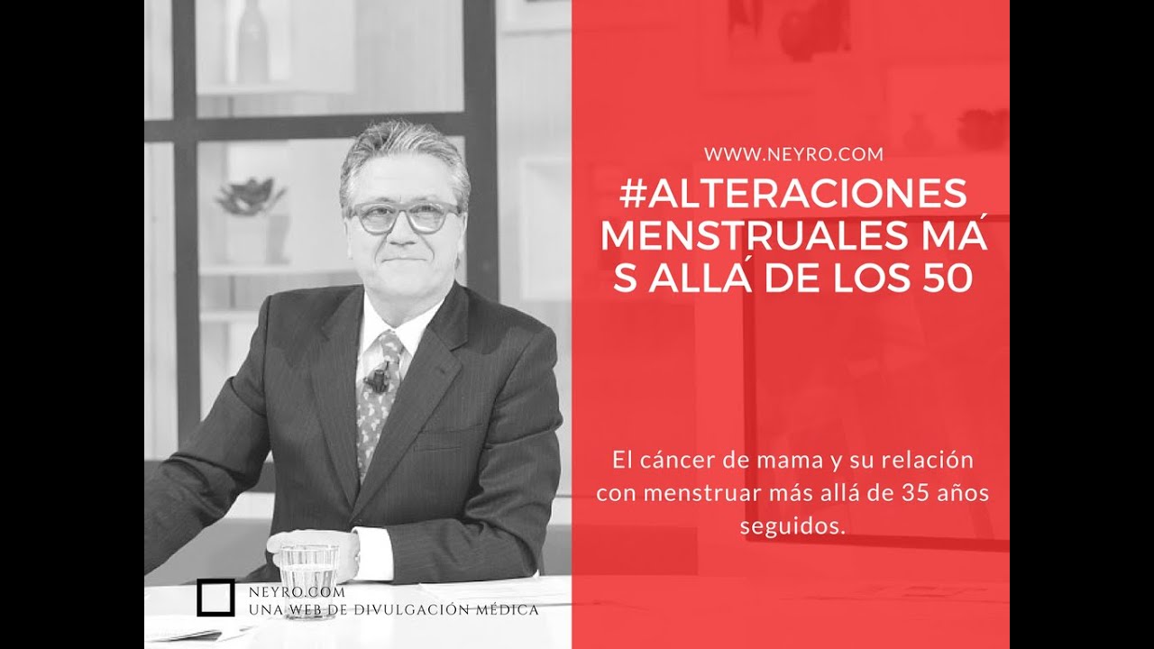 Alteraciones menstruales más allá de los 50