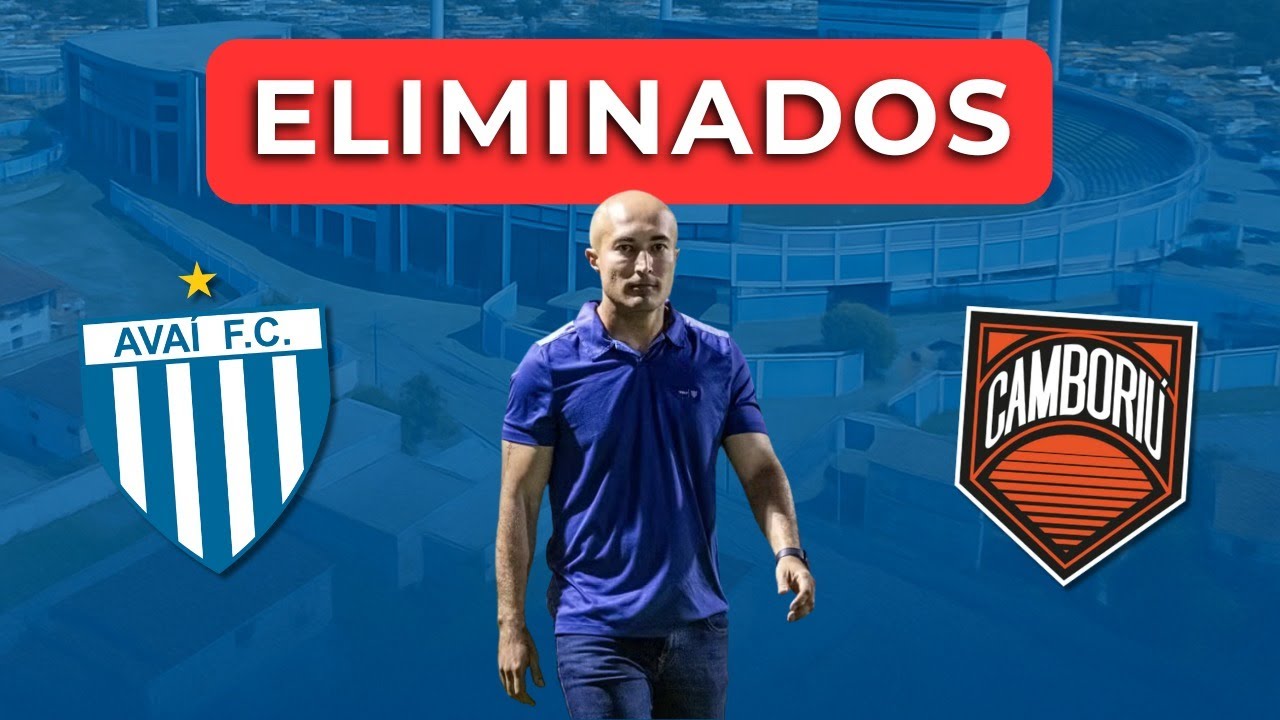 VEXAME E ELIMINAÇÃO DENTRO DE CASA - ANÁLISE AVAÍ X CAMBORIÚ CATARINENSE 2026