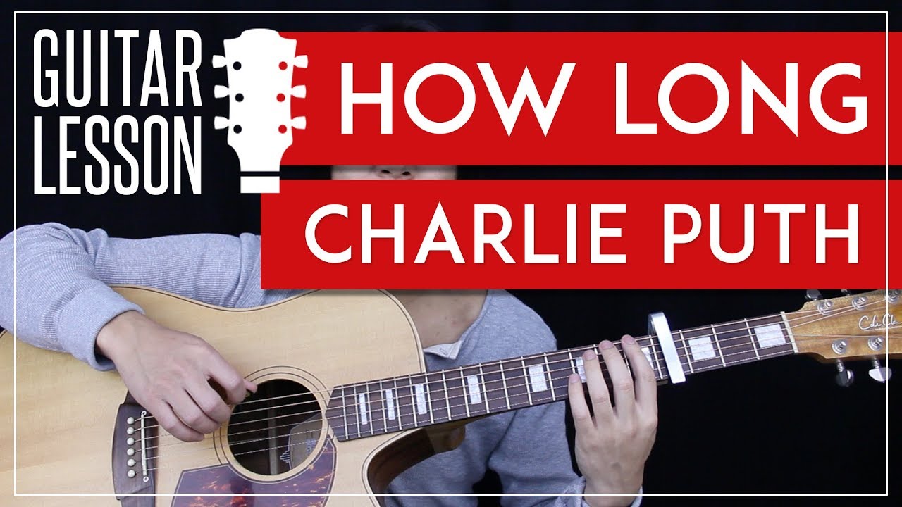 How Long Guitar Tutorial - Charlie Puth Guitar Lesson 🎸 |Chords + TAB + Guitar Cover|