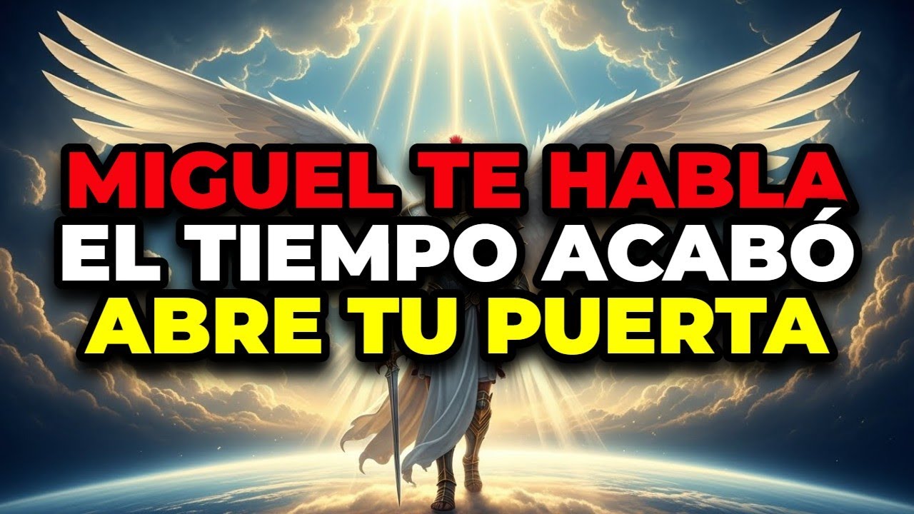 🔴 EL ARCÁNGEL MIGUEL TE HABLA: SOLO QUEDAN 20 SEGUNDOS PARA QUE RECIBAS ESTA BENDICIÓN FINAL