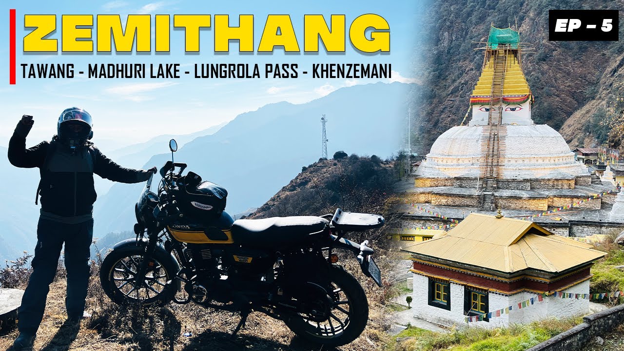OFFBEAT ARUNACHAL PRADESH | TAWANG - MADHURI LAKE - LUNGROLA PASS - KHENZEMANI - ZEMITHANG | EP - 5